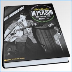 Elvis Presley in Person The Florida Tour August '56 Hardcover Book.jpg
