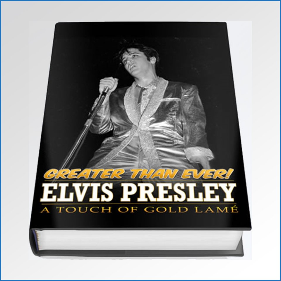Elvis Presley A Touch of Gold Lame Greater Than Ever Hardcover Book.jpg
