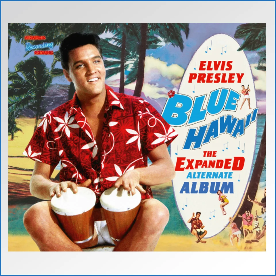 Elvis Presley - Blue Hawaii The Expanded Alternate Album Memphis Recording Service.jpg