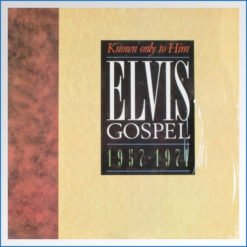 Elvis Gospel 1957 - 1971 Known Only To Him.jpg