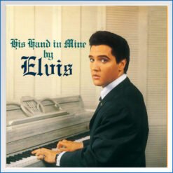 Elvis His Hand in Mine  DOL – DOS625H   -  2015 LP  – B-WARE1.jpg