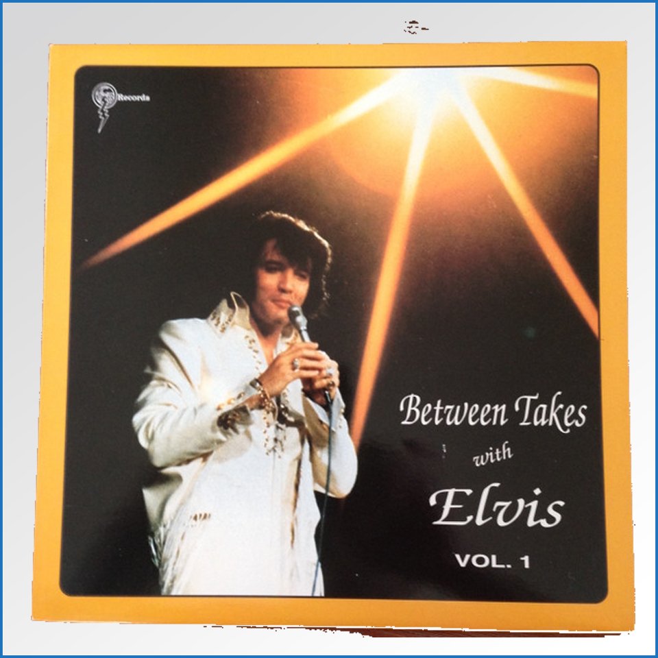 Between Takes With Elvis Vol. 1.jpg