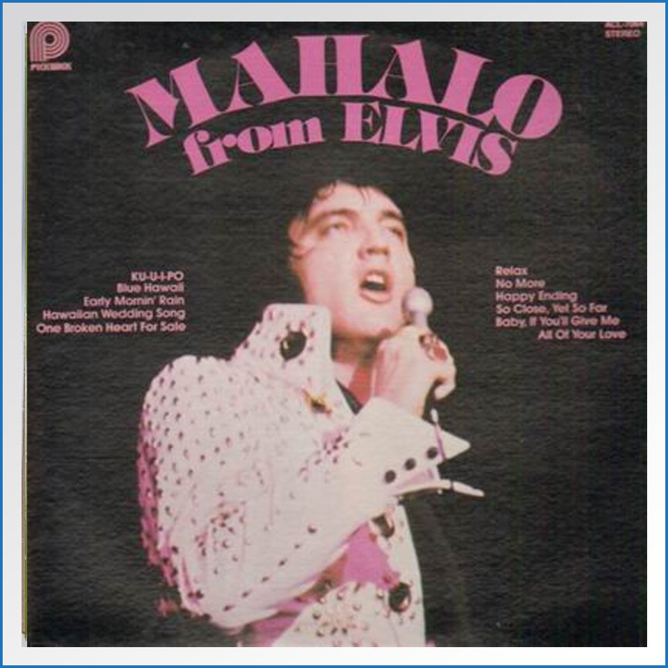 Mahalo From Elvis 1978 Pickwick LP – B-WARE1.jpg